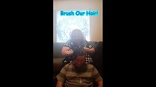 Brushing Our Hair Taking Turns