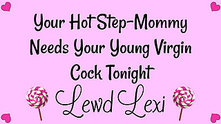 Step-mommy Needs Your Virgin Cock Tonight