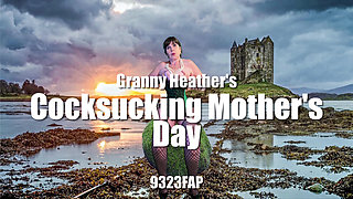 Granny Heather's Cocksucking Mother's Day 9323fa