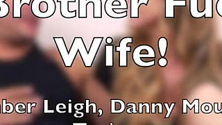 I Let My British Stepbrother Danny Mountain Fuck My Wife